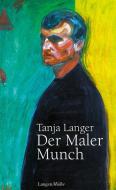Der Maler Munch di Tanja Langer edito da Langen - Mueller Verlag