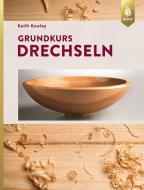 Grundkurs Drechseln di Keith Rowley edito da Ulmer Eugen Verlag