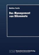 Das Management von Dilemmata edito da Deutscher Universitätsverlag