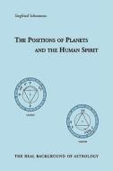The Positions Of Planets And The Human Spirit di Siegfried Schiemenz edito da Books On Demand