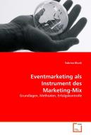Eventmarketing als Instrument des Marketing-Mix di Sabrina Blunk edito da VDM Verlag Dr. Müller e.K.