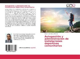 Autogestión y administración de instalaciones deportivas comunitarias di Ruben Dario Duran Moreno edito da EAE