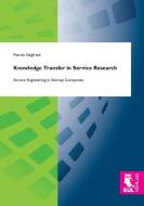 Knowledge Transfer in Service Research di Patrick Siegfried edito da Josef Eul Verlag GmbH