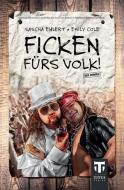 Ficken fürs Volk di Sascha Ehlert, Emily Cole edito da Titus Verlag
