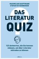 Das Literatur-Quiz di Maximilian Hauptmann, Stefan Kutzenberger edito da edition a GmbH