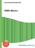 Hsbc Mexico di Jesse Russell, Ronald Cohn edito da Book On Demand Ltd.