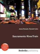 Sacramento Rivertrain edito da Book On Demand Ltd.