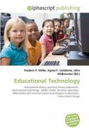 Educational Technology di #Miller,  Frederic P. Vandome,  Agnes F. Mcbrewster,  John edito da Vdm Publishing House