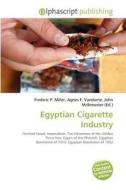 Egyptian Cigarette Industry edito da Betascript Publishing