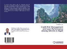 Credit Risk Management and Loan Performance among SACCOs in Kigali di Karekezi Claude edito da LAP Lambert Academic Publishing