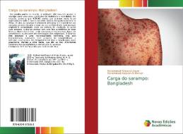 Carga do sarampo: Bangladesh di Mohammed Rizwanul Ahsan, Mohammad Abdullah Al Mamun edito da Novas Edições Acadêmicas