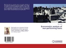 Econometric analysis of non-performing loans di Eliza Udrea edito da LAP Lambert Academic Publishing