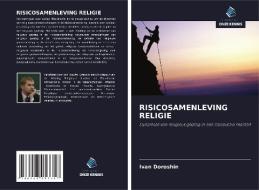 RISICOSAMENLEVING RELIGIE di Ivan Doroshin edito da Uitgeverij Onze Kennis