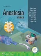 Anestesia clinica di Paul G. Barash, Michael K. Cahalan, Bruce F. Cullen, M. Christine Stock, Robert K. Stoelting, Ra Ortega edito da Lippincott Williams & Wilkins