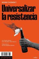 Universalizar la resistencia edito da Altamarea Ediciones