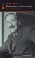 El món d'ahir : memòries d'un europeu di Stefan Zweig edito da Quaderns Crema