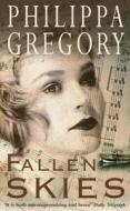 Fallen Skies di Philippa Gregory edito da Harpercollins Publishers