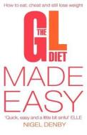 The Gl Diet Made Easy di Nigel Denby, Tina Michelucci, Deborah Pyner edito da Harpercollins Publishers
