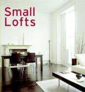 Small Lofts di Alejandro Bahamon edito da Harper Design