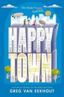 Happy Town di Greg van Eekhout edito da HarperCollins