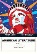 American Literature, Volume II di William E. Cain, Alice McDermott, Lance E. Newman, Hilary E. Wyss edito da Pearson Education (US)