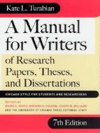 A Manual for Writers of Research Papers, Theses, and Dissertations: Chicago Style for Students and Researchers di Kate L. Turabian edito da University of Chicago Press