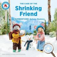 The Case Of The Shrinking Friend di Eric Hogan, Tara Hungerford edito da Firefly Books Ltd
