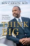 Think Big: Unleashing Your Potential for Excellence di Ben Carson edito da ZONDERVAN