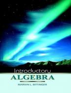 Introductory Algebra Value Pack (Includes Math Study Skills & Mymathlab/Mystatlab Student Access Kit ) di Marvin L. Bittinger edito da Addison Wesley Longman