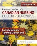 Ross-Kerr and Wood's Canadian Nursing Issues & Perspectives edito da ELSEVIER