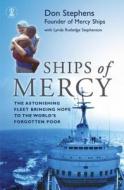 Ships Of Mercy di Don Stephens, Lynda Rutledge Stephenson edito da Hodder & Stoughton General Division