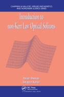 Introduction To Non-kerr Law Optical Solitons di Anjan Biswas, Swapan Konar edito da Taylor & Francis Ltd