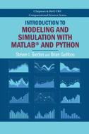 Introduction To Modeling And Simulation With Matlab (r) And Python di Steven I. Gordon, Brian Guilfoos edito da Taylor & Francis Ltd