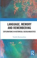 Language, Memory And Remembering di Vaidehi Ramanathan edito da Taylor & Francis Ltd