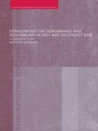 Democratisation, Governance and Regionalism in East and Southeast Asia di Ian Marsh edito da Taylor & Francis Ltd