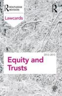 Equity and Trusts Lawcards 2012-2013 di Routledge edito da Routledge
