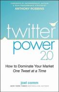 Twitter Power 2.0 di Joel Comm edito da John Wiley And Sons Ltd