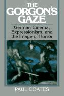 The Gorgon's Gaze di Paul Coates edito da Cambridge University Press