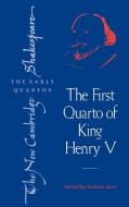 The First Quarto of King Henry V di William Shakespeare edito da Cambridge University Press