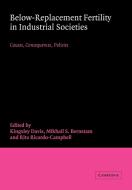 Below-Replacement Fertility in Industrial Societies edito da Cambridge University Press