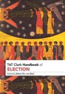 T&t Clark Handbook of Election edito da T & T CLARK US