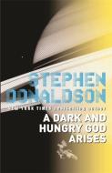 A Dark and Hungry God Arises di Stephen Donaldson edito da Orion Publishing Co