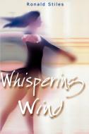 Whispering Wind di Ronald Stiles edito da iUniverse
