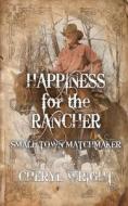 Happiness for the Rancher di Cheryl Wright edito da Cheryl Wright - Sole Trader