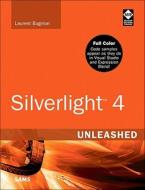 Silverlight 4 Unleashed di Laurent Bugnion edito da Sams Publishing