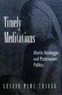 Timely Meditations di Leslie Paul Thiele edito da Princeton University Press