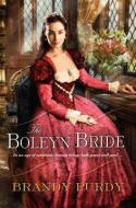 The Boleyn Bride di Brandy Purdy edito da KENSINGTON PUB CORP