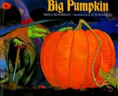 Big Pumpkin di Erica Silverman edito da Turtleback Books