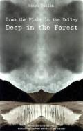 From the Place in the Valley Deep in the Forest di Mitch Cullin edito da DUFOUR ED INC