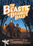 The Beastie of Brambly Bald di Amanda Cleary Eastep edito da Moody Publishers